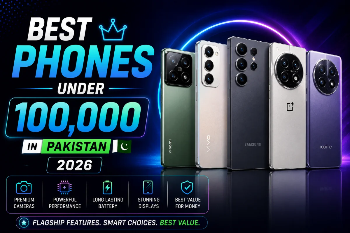 Best smartphones under 100000 PKR in Pakistan with premium features